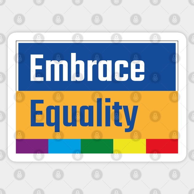 Embrace Equality Sticker by MZeeDesigns